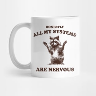 Honestly All My Systems Are Nervous Vintage T Shirt, Retro 90s Raccoon Tee, Trash Panda Funny Meme Mug